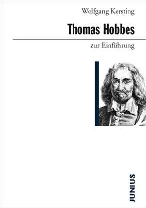 Thomas Hobbes zur Einführung de Wolfgang Kersting