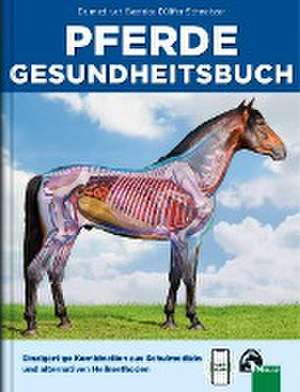 Pferde Gesundheitsbuch de Beatrice Dülffer-Schneitzer