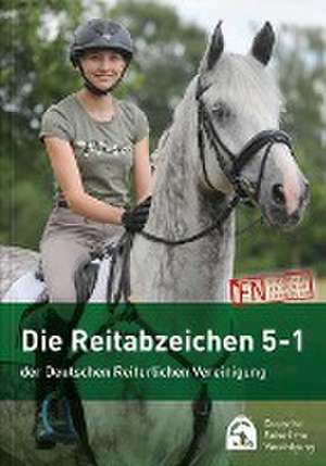 Die Reitabzeichen 5-1 der Deutschen Reiterlichen Vereinigung de Deutsche Reiterliche Vereinigung e. V. (FN)