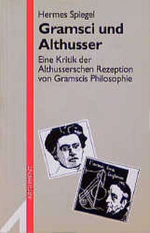 Gramsci und Althusser de Hermes Spiegel