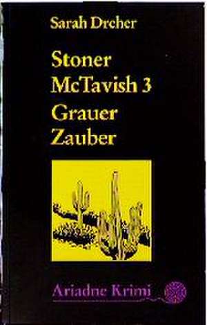 Stoner McTavish III. Grauer Zauber de Sarah Dreher