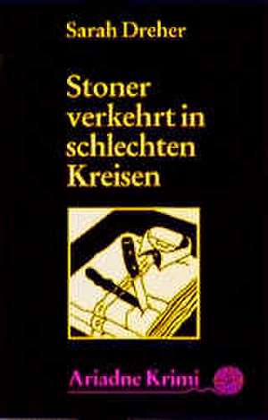 Stoner verkehrt in schlechten Kreisen de Sarah Dreher