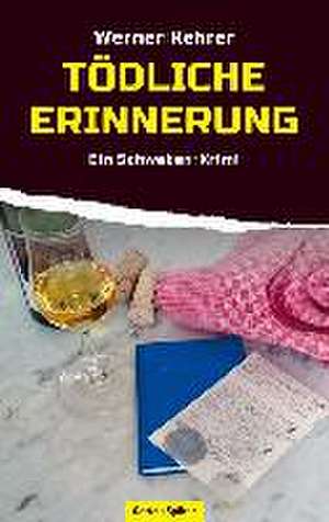 Tödliche Erinnerung de Werner Kehrer