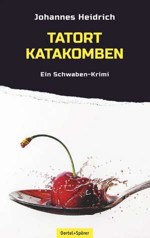 Tatort Katakombe de Johannes Heidrich