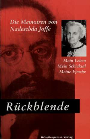 Rückblende de Nadeschda A. Joffe