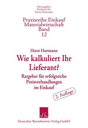 Wie kalkuliert Ihr Lieferant? de Horst Hartmann