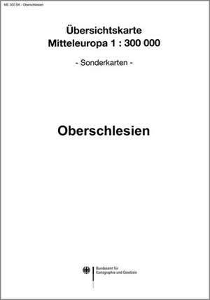 Übersichtskarte von Mitteleuropa 1 : 300 000 Oberschlesien