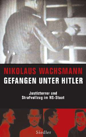 Gefangen unter Hitler de Nikolaus Wachsmann