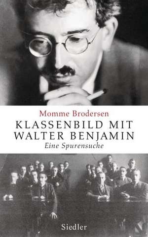 Klassenbild mit Walter Benjamin de Momme Brodersen