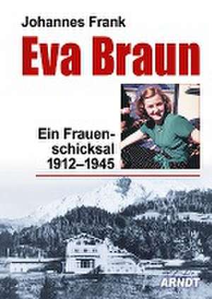 Eva Braun de Johannes Frank