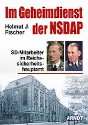 Im Geheimdienst der NSDAP de Helmut J. Fischer