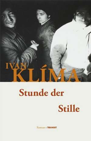 Stunde der Stille de Ivan Klima