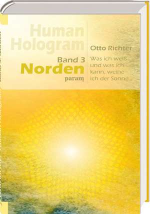 Human Hologram 3: Norden de Otto Richter