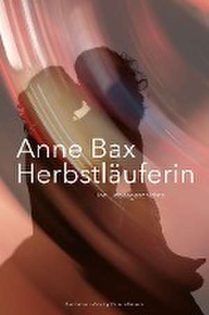 Die Herbstläuferin de Anne Bax