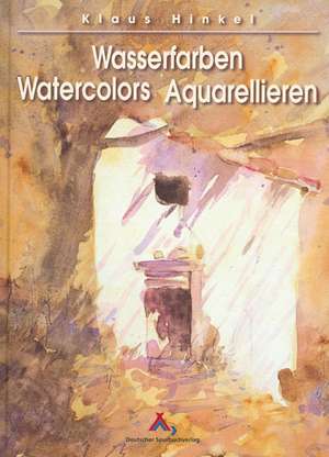 Wasserfarben / Watercolors / Aquarellieren de Klaus Hinkel