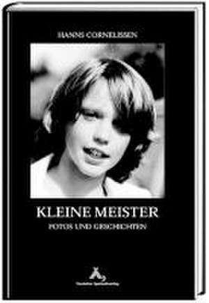 Kleine Meister / Fotografien de Hannes Cornelissen