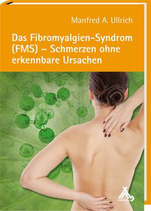 Das Fibromyalgien-Syndrom (FMS) de Manfred A. Ullrich