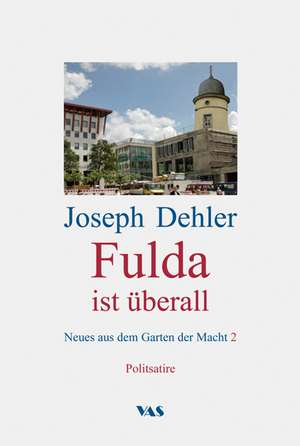 Fulda ist überall de Joseph Dehler