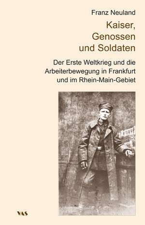 Kaiser, Genossen und Soldaten de Franz Neuland