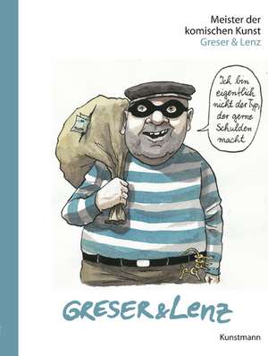 Meister der komischen Kunst: Greser & Lenz de Achim Greser