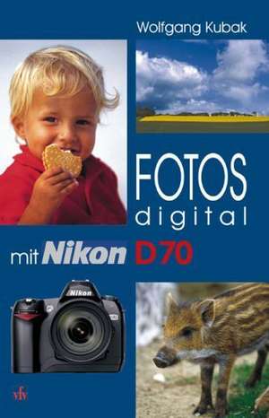 Fotos digital - mit Nikon D70 de Wolfgang Kubak