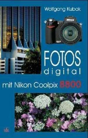 Fotos digital mit Nikon Coolpix 8800 de Wolfgang Kubak