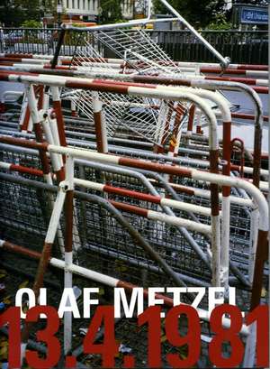 Olaf Metzel 13.4.1981 de Walter Grasskamp