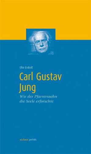 Carl Gustav Jung de Elke Endraß