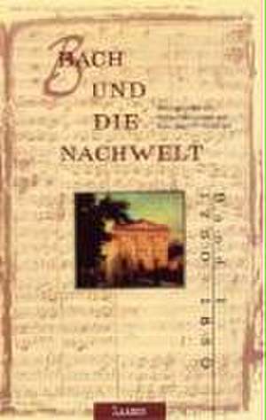 Bach und die Nachwelt. 1750 - 1850 de Michael Heinemann