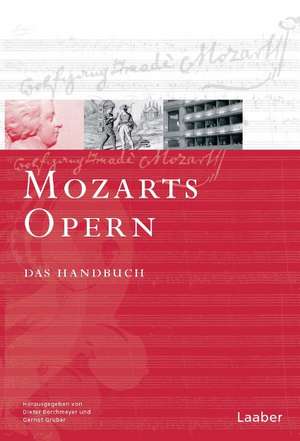 Mozart-Handbuch 3. Mozarts Opern. 2 Teilbände de Dieter Borchmeyer