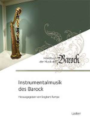 Instrumentalmusik des Barock de Siegbert Rampe