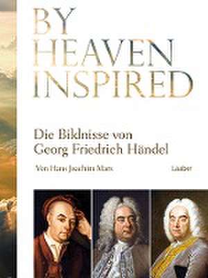 By Heaven Inspired de Hans Joachim Marx