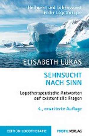 Sehnsucht nach Sinn de Elisabeth Lukas