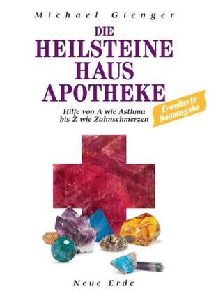 Die Heilsteine Hausapotheke de Michael Gienger