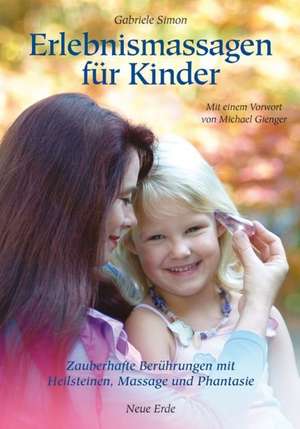 Erlebnismassagen für Kinder de Gabriele Simon