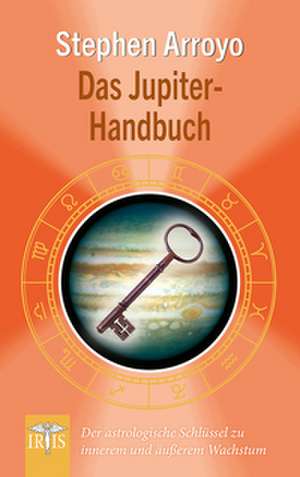 Das Jupiter-Handbuch de Stephen Arroyo