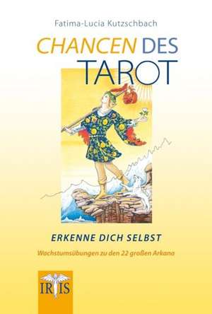 Chancen des Tarot de Fatima Lucia Kutzschbach