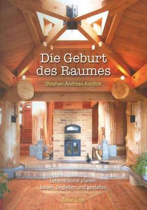 Die Geburt des Raumes de Stephan Andreas Kordick