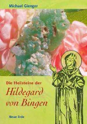 Die Heilsteine der Hildegard von Bingen de Michael Gienger