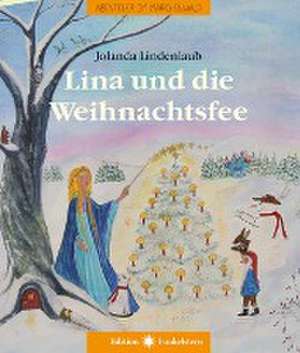 Lina und die Weihnachtsfee de Jolanda Lindenlaub