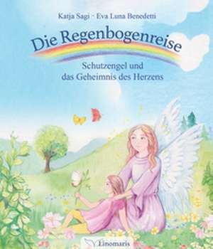 Die Regenbogenreise de Katja Sagi