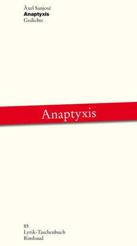 Anaptyxis de Àxel Sanjosé