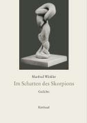 Im Schatten des Skorpions de Manfred Winkler