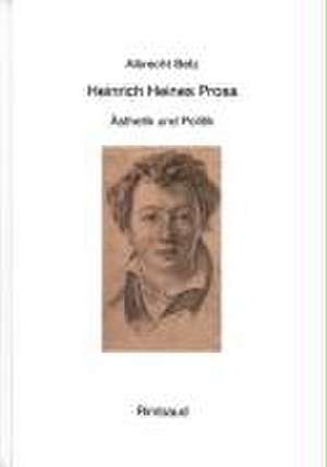 Heinrich Heines Prosa de Albrecht Betz