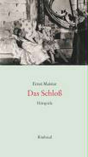 Sämtliche Hörspiele 03. Das Schloß de Ernst Meister