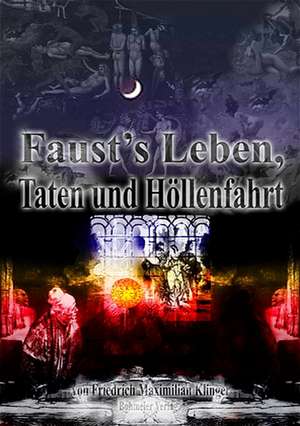 Faust's Leben,Taten und Höllenfahrt de Friedrich Maximilian Klinger