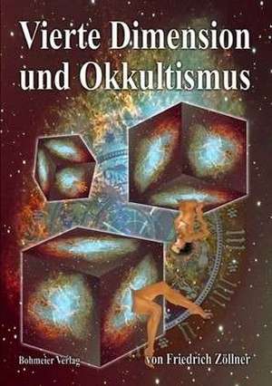 Vierte Dimension und Okkultismus de Friedrich Zöllner