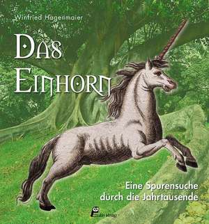 Das Einhorn de Winfried Hagenmaier