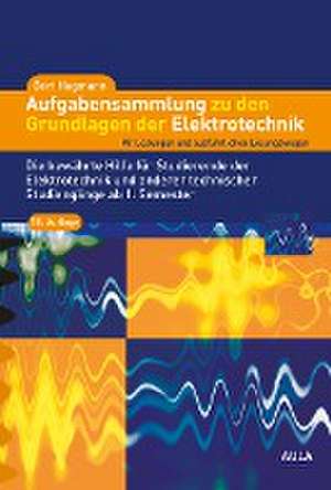 Aufgabensammlung zu den Grundlagen der Elektrotechnik de Gert Hagmann