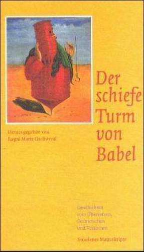 Der schiefe Turm von Babel de Ragni Maria Gschwend